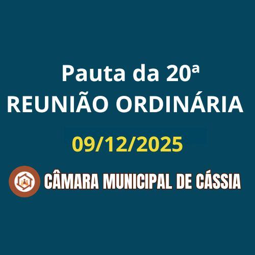 Pauta da 20ª Sessão Ordinária do º Ano da Legislatura 2025/2028