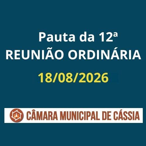 Pauta da 12ª Sessão Ordinária do º Ano da Legislatura 2025/2028