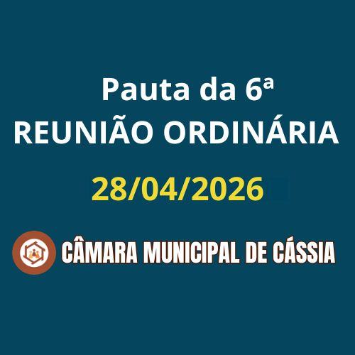 Pauta da 6ª Sessão Ordinária do º Ano da Legislatura 2025/2028