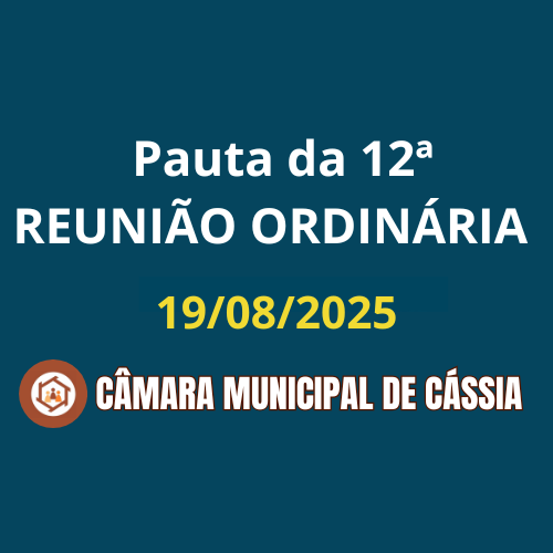 Pauta da 12ª Sessão Ordinária do º Ano da Legislatura 2025/2028