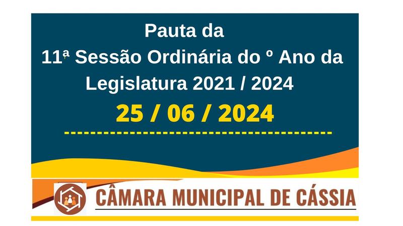 Pauta da 11ª Sessão Ordinária do 4º Ano da Legislatura 2021/2024